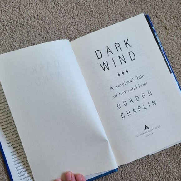 4/$25 Dark Wind: A Survivor's Tale of Love and Loss by Gordon Chaplin- Hardcover - Picture 2 of 6